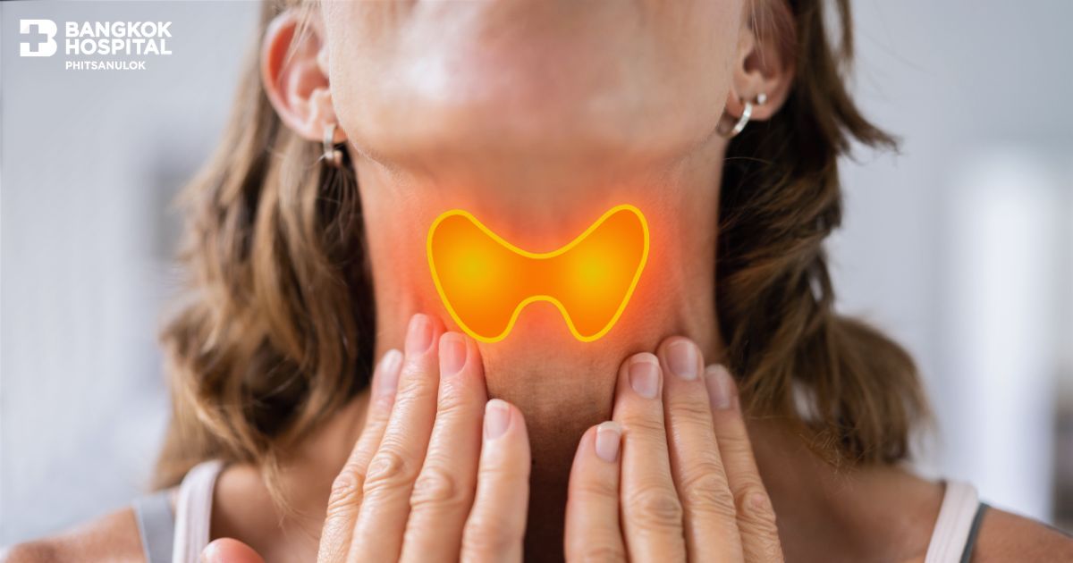 Thyroid Disorders: Treatment at Bangkok Hospital Phitsanulok
